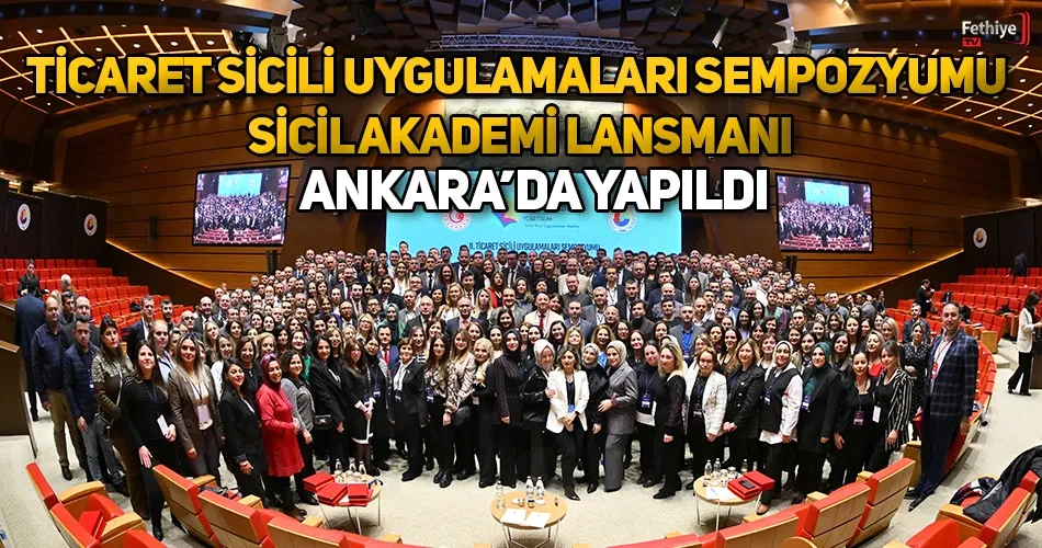 Ticaret Sicili Uygulamaları Sempozyumu Ve Sicil Akademi Lansmanı Ankara’da Yapıldı
